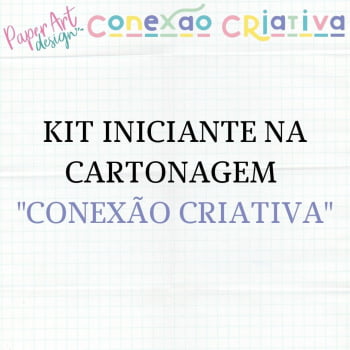 Kit Iniciante Cartonagem "Conexão Criativa"